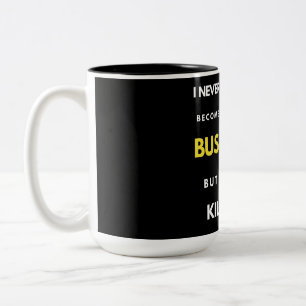 I Never Dreamed I'd'Become a Super Coole Bus Drive Zweifarbige Tasse