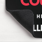 I Never Dreamed I'd'Become a Super Coole Cousin Mousepad (Ecke)