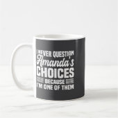 I Never Question Amanda's Choices Funny Husband Wi Kaffeetasse (Links)
