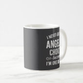 I Never Question Angela's Choices Because I'm One  Kaffeetasse (VorderseiteRechts)