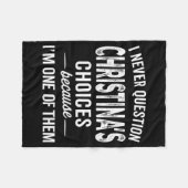 I Never Question Christina’s Choices Christina D Fleecedecke (Vorderseite (Horizontal))