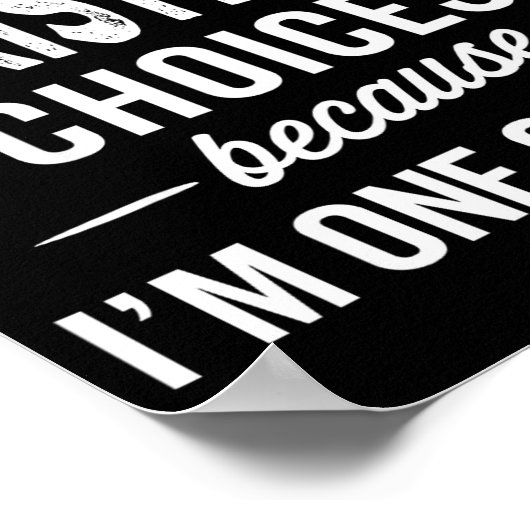 I Never Question Christina’s Choices Christina D  Poster (Ecke)