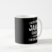 I Never Question Jane’s Choices Jane D Name Kaffeetasse (VorderseiteRechts)