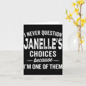 I Never Question Janelle’s Choices Janelle D Name  Karte (Gelbe Blume)