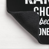 I Never Question Karla’s Choices - Karla D Name Mousepad (Ecke)
