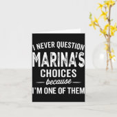 I Never Question Marina’s Choices - Marina D Name  Karte (Gelbe Blume)