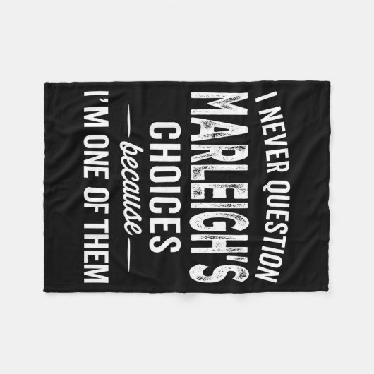 I Never Question Marleigh’s Choices - Marleigh D  Fleecedecke (Vorderseite (Horizontal))