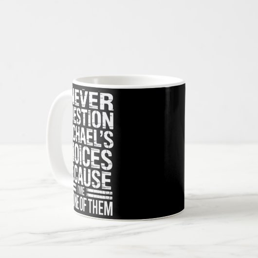I Never Question Michael's Choices Because I'm One Kaffeetasse (Vorderseite Links)