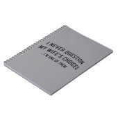 I Never Question My Wife"s Choices I"m One Of Them Notizblock (Linke Seite)