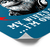 I Never Question My Wife's Choices I'm One Of Them Poster (Ecke)