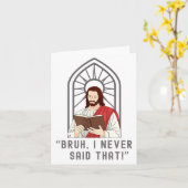 I Never Said That Funny Christian Sarcasm Jesus Me Karte (Gelbe Blume)