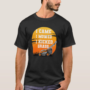 I Nocke i Mowed I Kicked Grass Lawn Mower For Dad T-Shirt