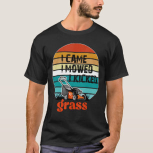 I Nocke i Mowed I Kicked Grass Lawn Mower For Dad T-Shirt
