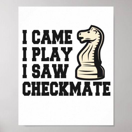 I Nockeni Play I Saw Checkmate Funny Chess PLayer Poster (Vorne)