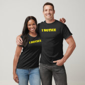 I NOTICE T-Shirt (Unisex)