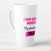 I Now Identify As Menopausal. My Pronouns: Try/Me Milchtasse (Linke Ecke)