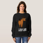 I Only Care About Goats Sweatshirt (Vorne ganz)