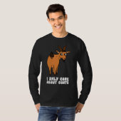 I Only Care About Goats T-Shirt (Vorne ganz)