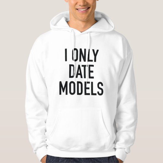 I only Date Models Hoodie (Vorderseite)