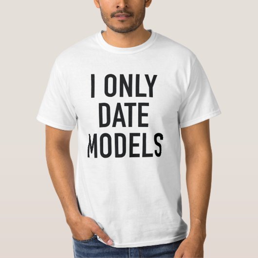 I only Date Models T-Shirt (Vorderseite)