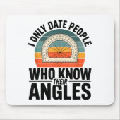 I Only Date People Who Know Their Angles Math  Mousepad (Vorne)