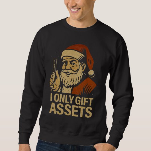 I Only Gift Assets™ Holiday Crypto DeFi Culture Sweatshirt (Vorderseite)