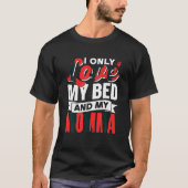 I only Liebe my bed and my Momma Children Mama T-Shirt (Vorderseite)