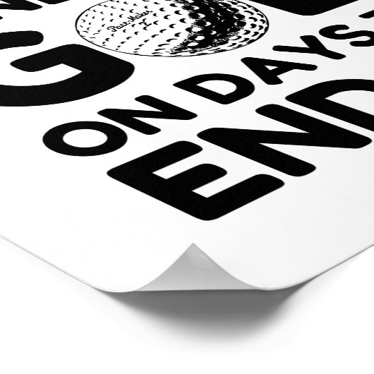 I Only Play Golf Poster (Ecke)