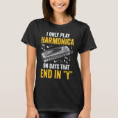 I Only Play Harmonica T-Shirt (Vorderseite)