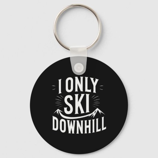I only Ski Downhill Funny Snowboard Angebot Schlüsselanhänger (Vorderseite)
