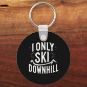 I only Ski Downhill Funny Snowboard Angebot Schlüsselanhänger (Vorderseite)