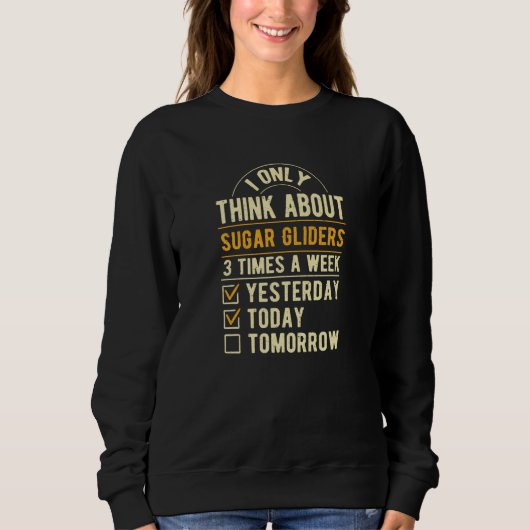 I Only Think About Sugar Gliders Possum Humor Sweatshirt (Vorderseite)