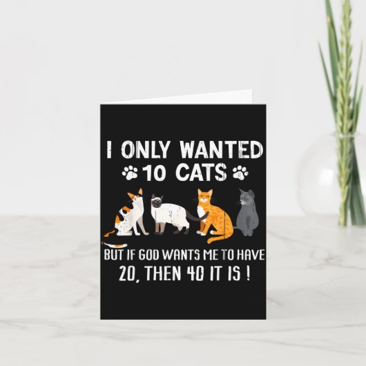 I Only Wanted 10 Cats - Pets Funny Cats Quote Humo Karte (Vorderseite)