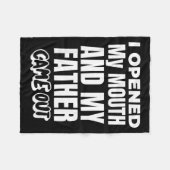 I Opened My Mouth And My Father Came Out Funny Hum Fleecedecke (Vorderseite (Horizontal))