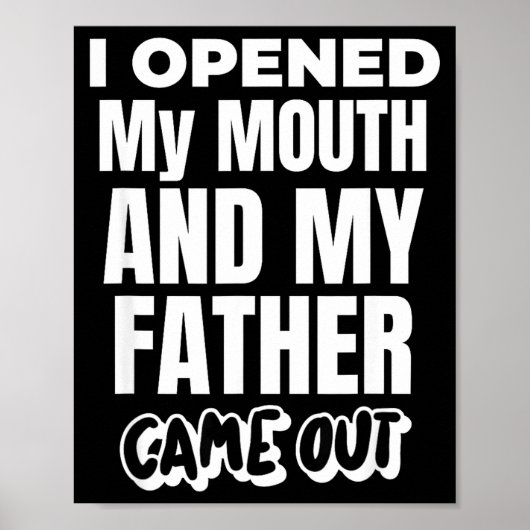 I Opened My Mouth And My Father Came Out Funny Hum Poster (Vorne)