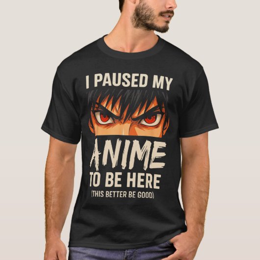 I Paused My Anime to Be Here Japan Kawaii Anime T-Shirt (Vorderseite)