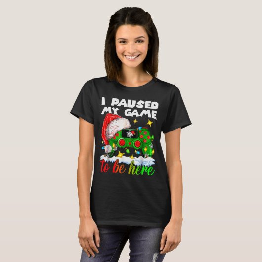 I Paused My Game Christmas Nutcracker Doll Funny B T-Shirt (Vorne ganz)