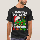 I Paused My Game Christmas Nutcracker Doll Funny B T-Shirt (Vorderseite)