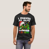 I Paused My Game Christmas Nutcracker Doll Funny B T-Shirt (Vorne ganz)