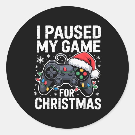 I Paused My Game For Christmas Video Gamer Xmas Me Runder Aufkleber (Vorderseite)