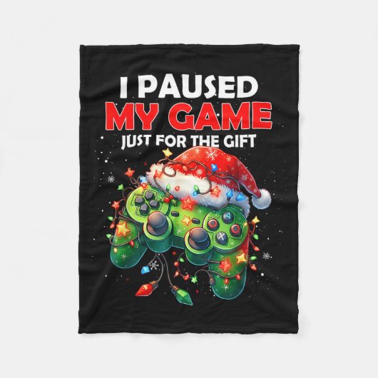 I Paused My Game Just For The Christmas Video Game Fleecedecke (Vorderseite)