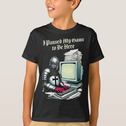 I Paused My Game To Be Here Funny Retro T-Shirt (Vorderseite)