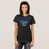 I Pee In Pools 1 T-Shirt (Vorne ganz)