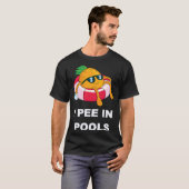 I Pee In Pools  1 T-Shirt (Vorne ganz)