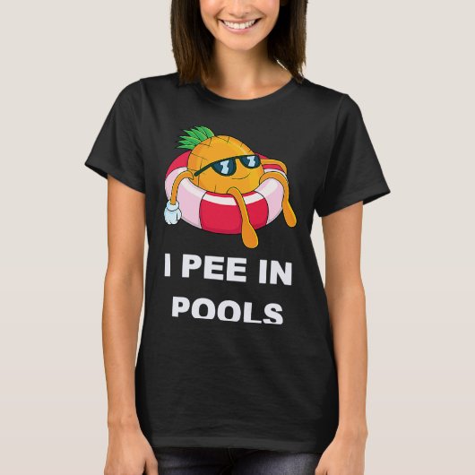 I Pee In Pools 1 T-Shirt (Vorderseite)
