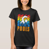 I Pee In Pools Swimming Poolside Swimmer Humor Jok T-Shirt (Vorderseite)