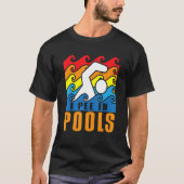 I Pee In Pools Swimming Poolside Swimmer Humor Jok T-Shirt (Vorderseite)