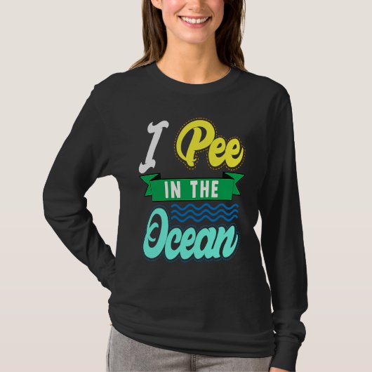 I Pee In The Ocean Funny Beach Vacation T-Shirt (Vorderseite)