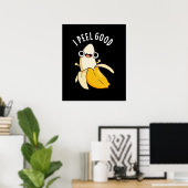 I Peel Good Funny Fruit Banana Pun Dark BG Poster (Heimbüro)