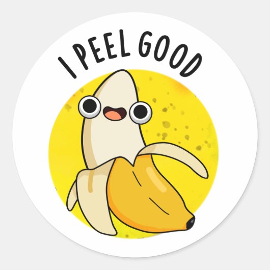 I Peel Good Funny Fruit Banana Pun Runder Aufkleber (Vorderseite)